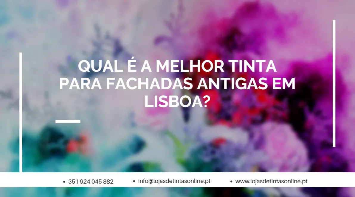 Melhor tinta para fachadas antigas em Lisboa – proteção e durabilidade.