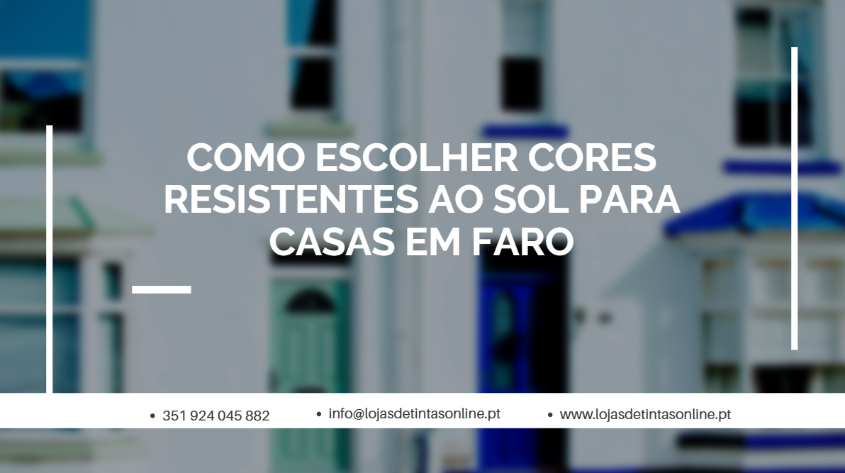 Escolher cores resistentes ao sol para casas em Faro – paletas duradouras.
