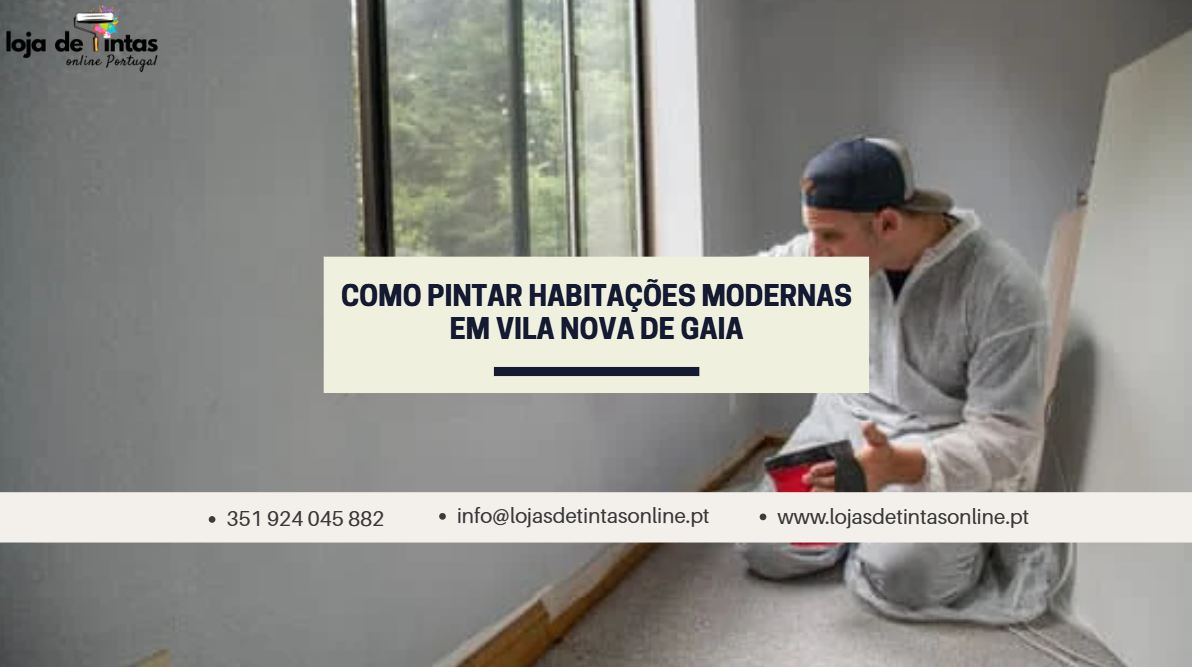 Dicas para pintar habitações modernas em Vila Nova de Gaia com cores e acabamentos atuais.