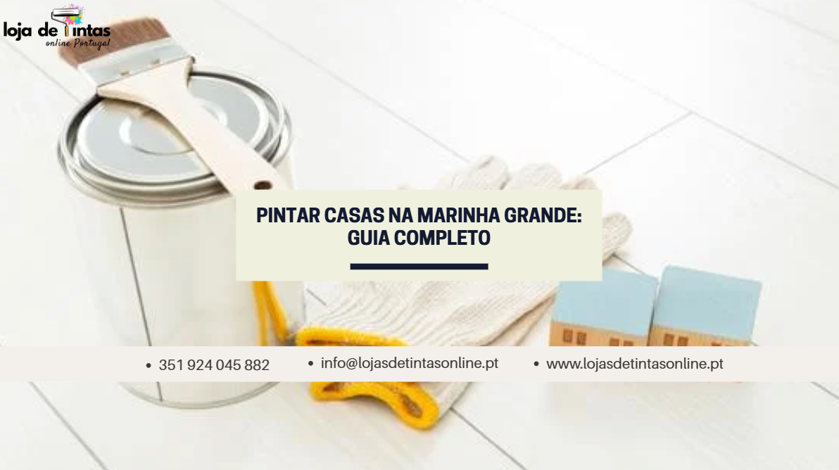 Dicas essenciais para pintar casas na Marinha Grande — guia completo sobre materiais e cores.