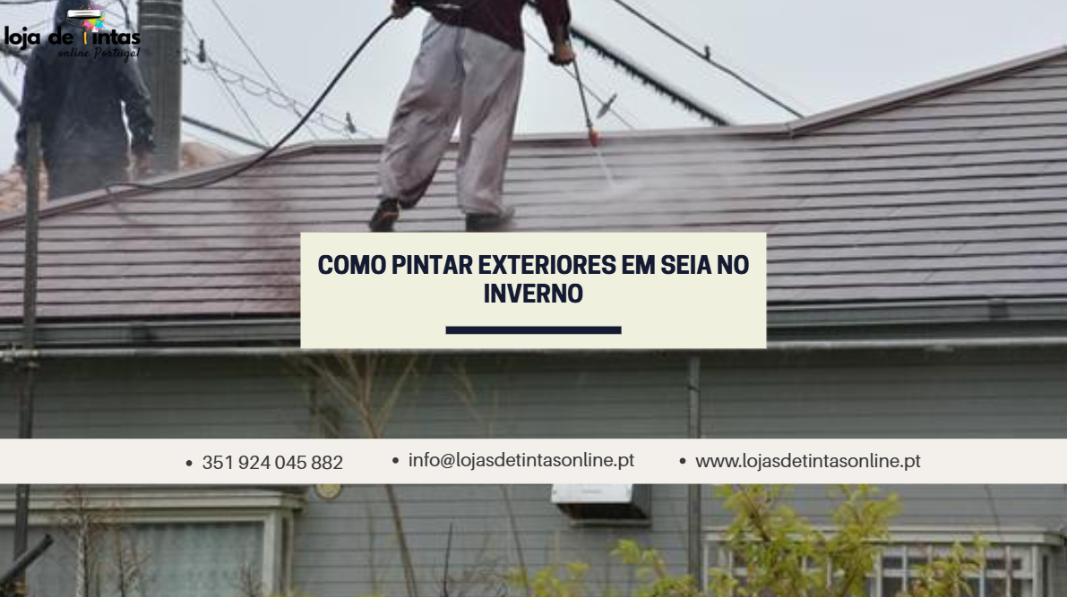 Dicas para pintar exteriores em Seia no inverno com frio e humidade.